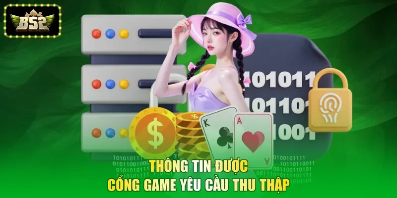 Thông tin được cổng game yêu cầu thu thập